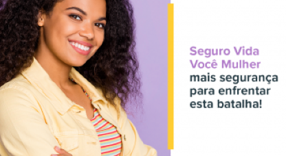 | Imagem Seguro Vida Você Mulher é mais proteção contra o câncer de mama